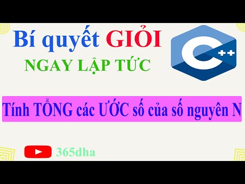 #16.Bí quyết GIỎI C++ NGAY LẬP TỨC: Tính TỔNG các Ước số của số nguyên dương N | "for" "if"| 365dha