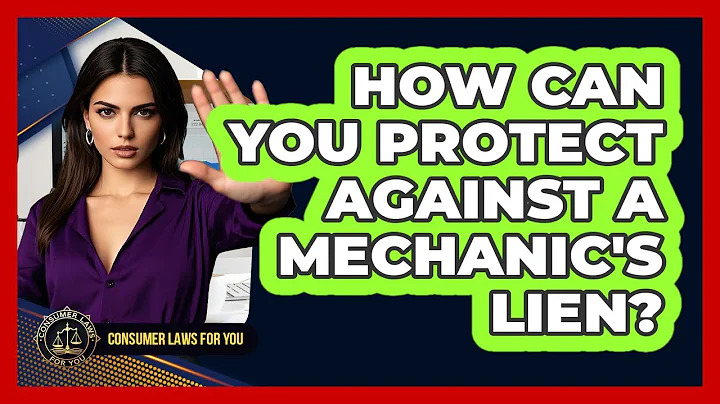 How Can You Protect Against A Mechanic's Lien? - Consumer Laws For You