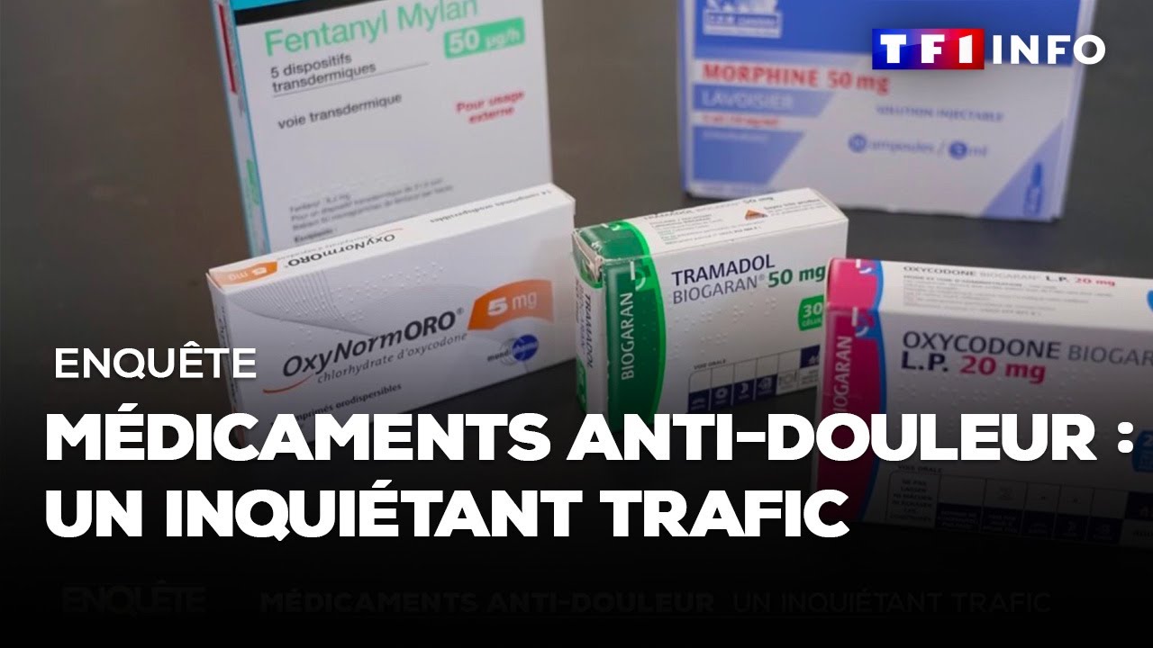 Enquête - Médicaments anti-douleur : un inquiétant trafic
