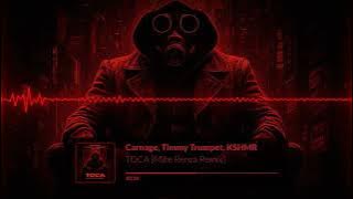 Carnage, Timmy Trumpet, KSHMR - TOCA (Mike Renza Remix)