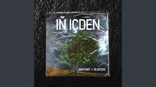 Iň Içden Feat. Bluestar