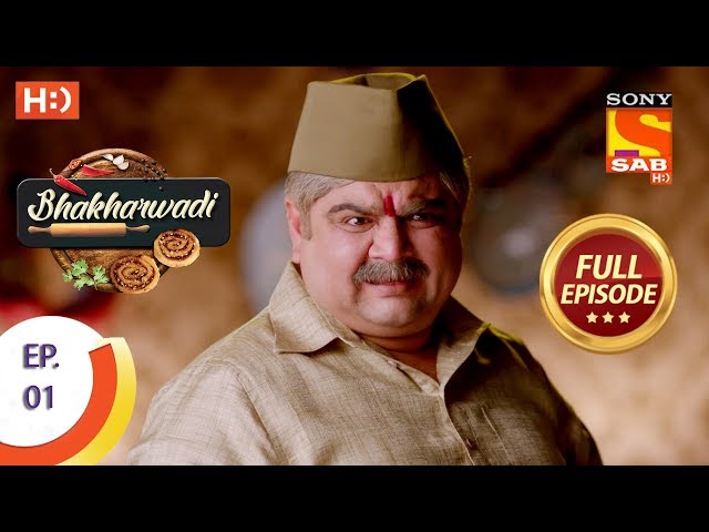 Bhakharwadi - Ep 01 - Full Episode - 11th February, 2019 class=