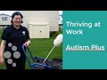 Thriving at work   autism plus