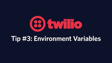 How to Set and Use Environment Variables - Twilio Tip #3