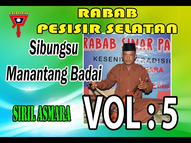 SIRIL ASMARA - SIBUNGSU MANANTANG BADAI VOL 5 - RABAB PESISIR SELATAN class=