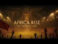 AFRICA RISE CAN MOROCCO 2025 نشيد كأس إفريقيا بالمغرب أغنية حماسية إفريقية 