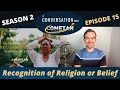 A Conversation with Cometan | Season 2 Episode 15 | Recognition of Religion or Belief