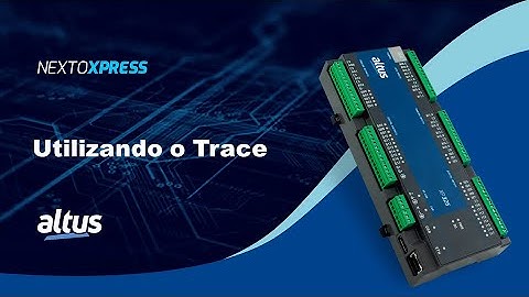 Nexto Xpress #44 - Utilizando o Trace