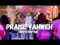 Praise yahweh  dare david official