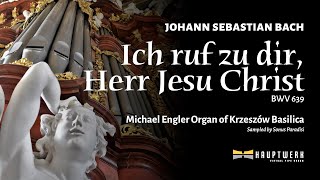Bach - Ich ruf zu dir, Herr Jesu Christ BWV 639 // Krzezsów Engler
