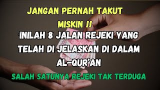 Jangan Takut Miskin Ini 8 Jalan Atau Sumber Rejeki Dari Allah Yang Dijelaskan Dalam Alquran