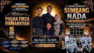 🔴STREAMING BUROK DANGDUT YANG MEMPESONA ' SUMBANG NADA ' LEMAHABANG TANJUNG