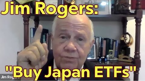 Jim Rogers Talks Japan ETFs and Money Printing