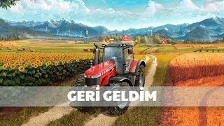GERİ GELDİM | FARMİNG SİMULATOR 22