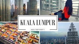 TRAVEL VLOG: KL, MALAYSIA (ASIA TRIP PART 1/2) • FABULEUSE DU JOUR