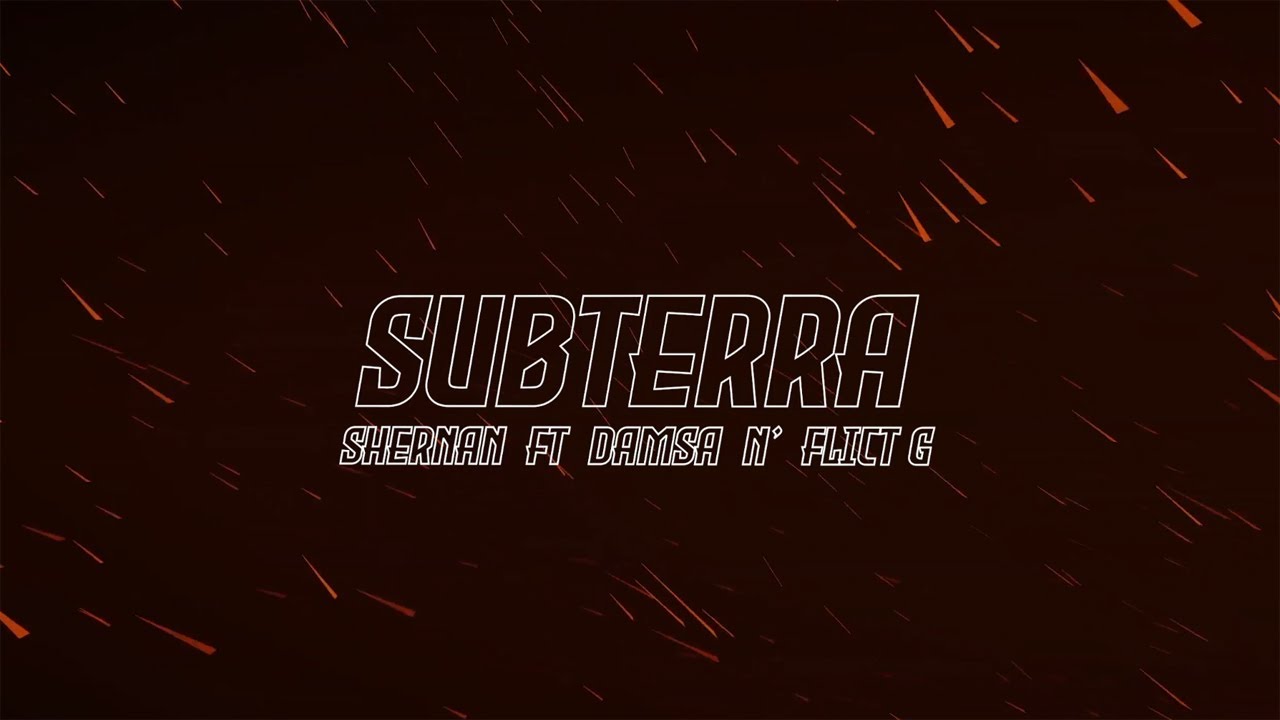 Shernan Ft Flict G and Damsa   SubTerra Official Lyric Video