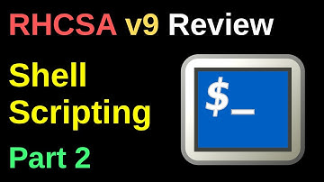 Shell Scripting Part 2 - RHCSA v9 Review