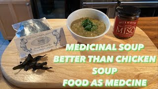 MEDICINAL SOUP THAT IS BETTER THAN CHICKEN SOUP by Wendy Gilker 325 views 2 years ago 14 minutes, 6 seconds