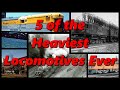 5 of the heaviest locomotives ever  history in the dark