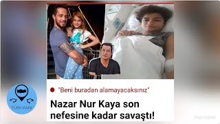 NAZAR NUR KAYA, İHMÂL NEDENİYLE ÖLDÜ.