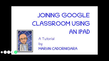 Joining Google Classroom Using an iPad
