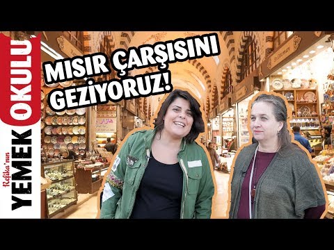 Mısır Çarşısı Alışveriş Rehberi | Refika ve Aylin Öney Tan