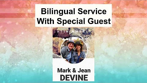 Bilingual Service With Special Guests Mark & Jean ...