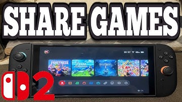 Hoe je games deelt op de Nintendo Switch 2