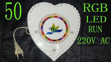 5MM 50 RGB LED RUN 220V AC (Awesome Idea)