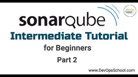 SonarQube Intermediate Tutorial for Beginners