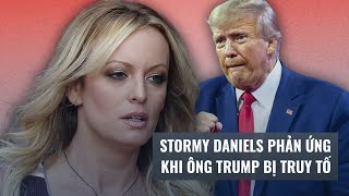 Phản ứng bất ngờ của diễn viên phim người lớn Stormy Daniels khi ông Trump bị truy tố | VTC Tin mới