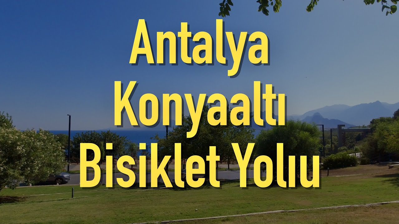 Antalya Konyaaltı Bisiklet Yolu 4K 60FPS