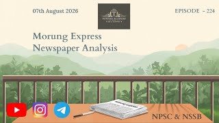 07th August 2026 Morung Express Newspaper Analysis for NPSC and NSSB exam 