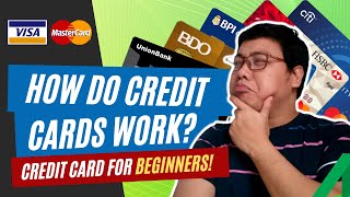 How do Credit Cards in the Philippines Work? CREDIT CARD FOR BEGINNERS
