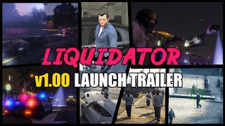 GTA 5 (Script mod) LIQUIDATOR Release Trailer - v1.00 out now! [60fps]