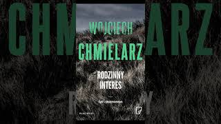 Rodzinny Interes Autor Wojciech Chmielarz S4 P1 Kryminay Po Polsku Ksika