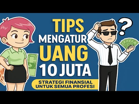 Tips Mengatur Uang 10 Juta Supaya Cepat Berlipat – Strategi Finansial untuk Semua Profesi