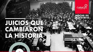 Noche de Misterio | Juicios que cambiaron la historia