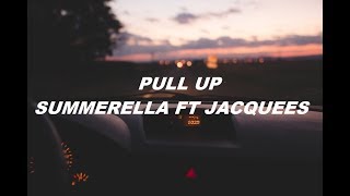 PULL UP -  Summerella feat. Jacquees | Español.