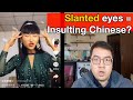 Des yeux brids quivalents  des insultes envers les chinois 