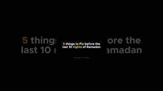 5 Things to Fix before last Nights of Ramadan #shorts #islamicshorts #youtubeshorts #viral