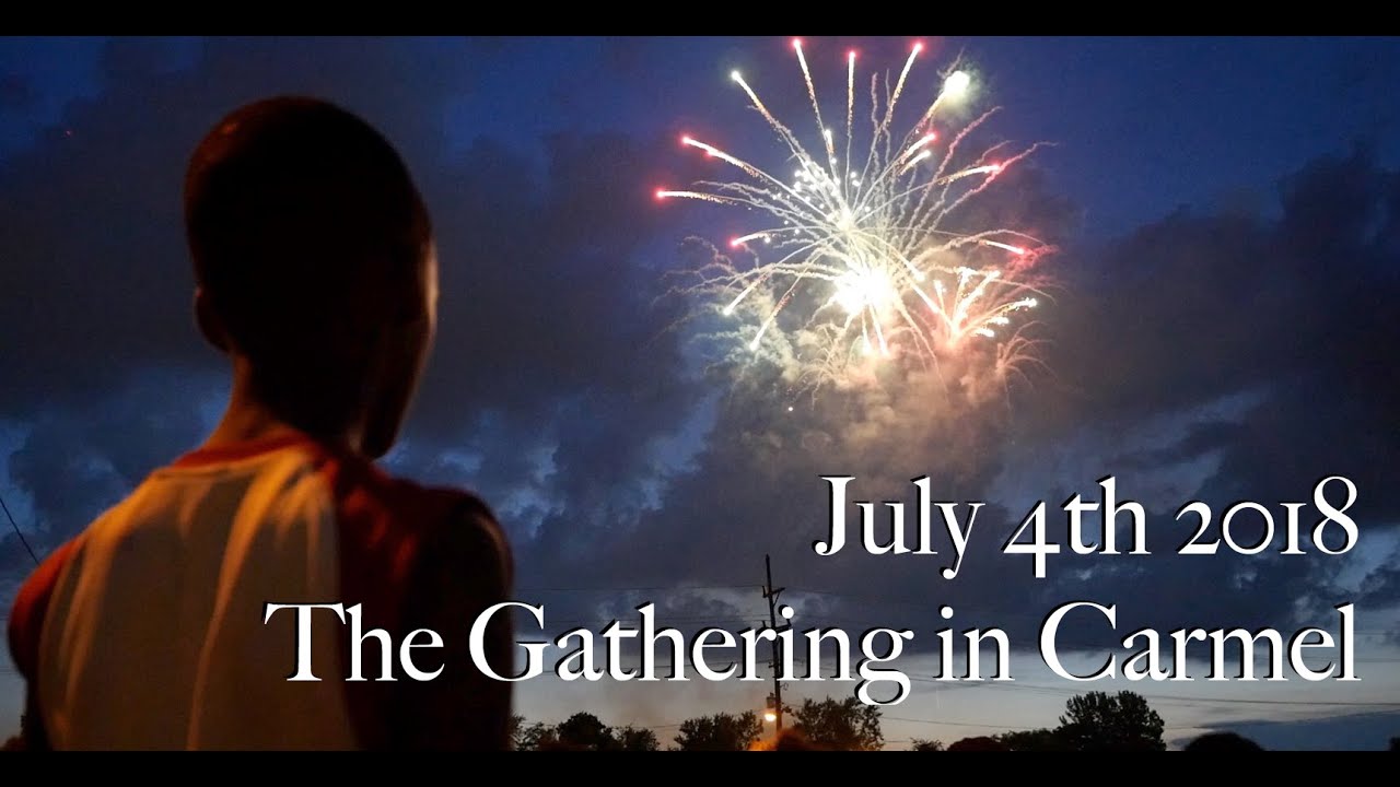 July 4th at The Gathering in Carmel YouTube