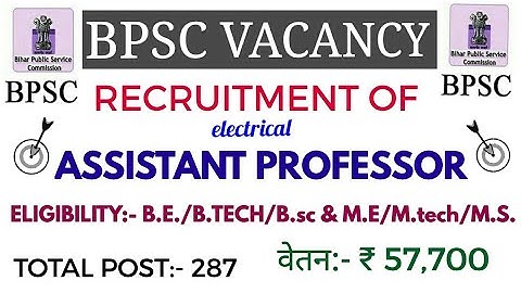 BPSC RECRUITMENT OF ELECTRICAL ASSISTANT PROFESSOR 2020