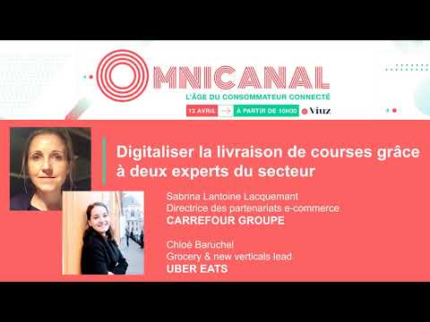 Sabrina Lantoine (Carrefour Groupe) & Chloé Baruchel (Uber Eats) - Omnicanal by Viuz 2021