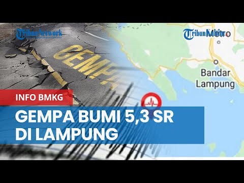 Gempa Bumi 5,3 SR Hari Ini di Lampung, Info BMKG soal Pusat Gempa dan Doa Dibaca
