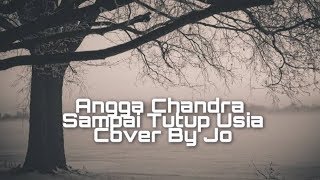 Sampai Tutup Usia - Angga Candra Cover By Jo