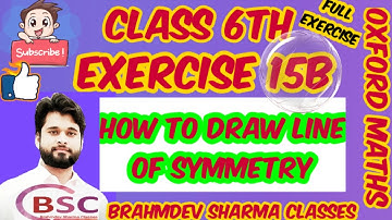 class 6 exercise 15B | how to draw line of symmetry | Oxford math | Brahmdev Sharma Classes