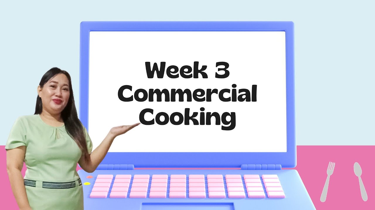 TLE 7 Commercial Cooking week3 YouTube