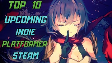 Top 10 Upcoming Indie Platformer | STEAM