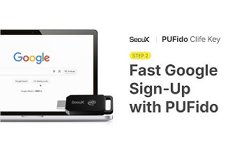 Step 2: Fast Google Sign-Up with SecuX PUFido Clife Key